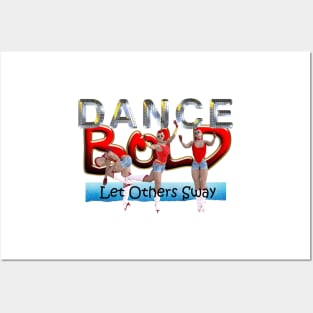 Dance Bold Posters and Art